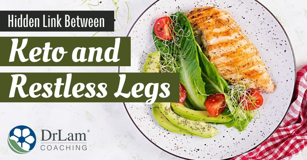 A Guide To The Link Between The Keto Diet And Restless Leg Syndrome